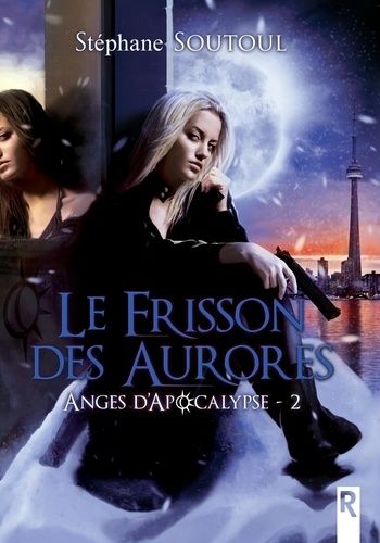 Emprunter ANGES D'APOCALYPSE - 2 - LE FRISSON DES AURORES livre