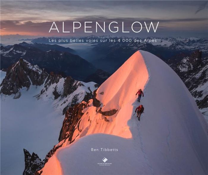 Emprunter Alpenglow. Les plus belles voies sur les 4 000 des Alpes livre