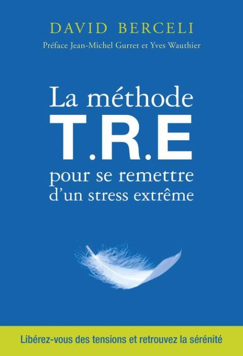Emprunter La méthode TRE pour se remettre d'un stress extrême livre