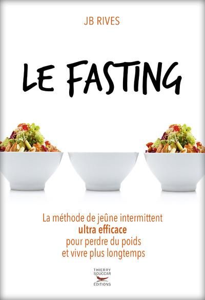 Emprunter Le fasting. La méthode de jeûne intermittent ultra efficace pour perdre du poids et vivre plus longt livre