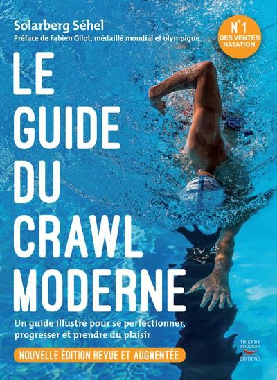 Emprunter Le guide du crawl moderne. Edition revue et augmentée livre