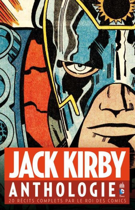 Emprunter Jack Kirby anthologie. 20 récits complets par le roi des comics livre