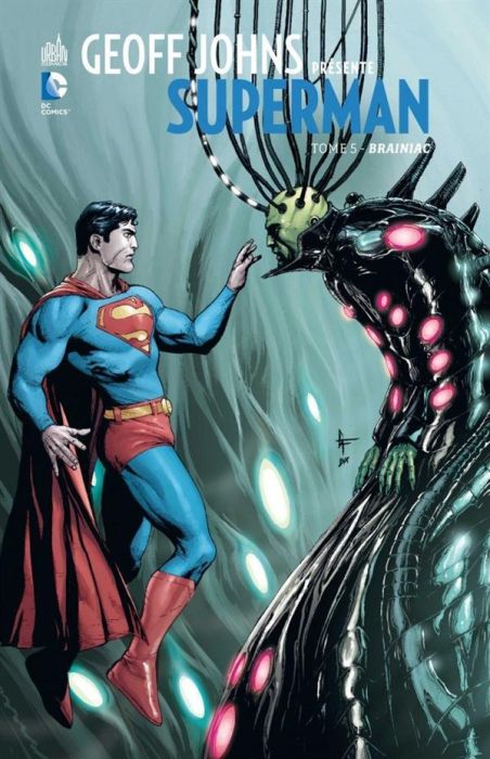 Emprunter Geoff Johns présente Superman Tome 5 : Brainiac livre