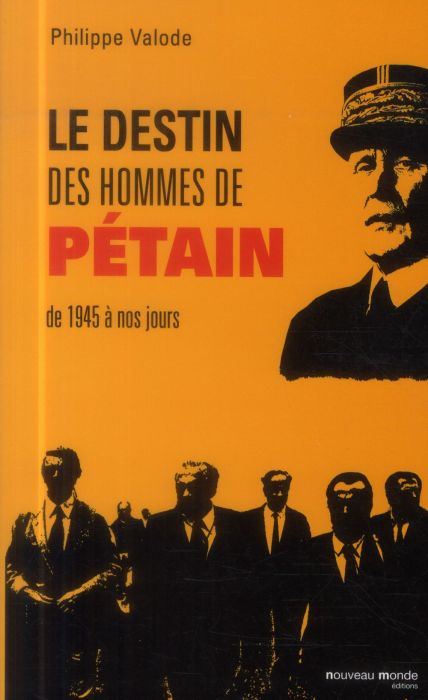 Emprunter Le destin des hommes de Pétain. De 1945 à nos jours livre