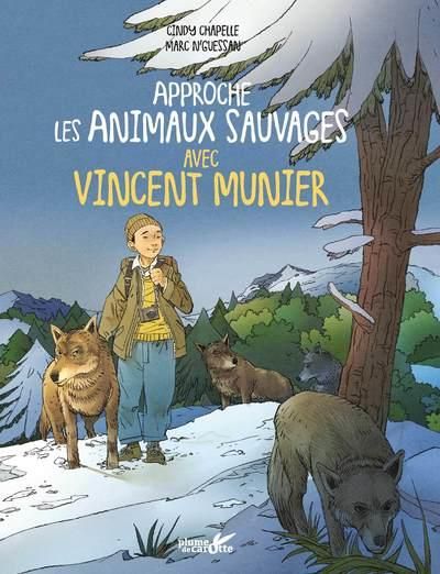 Emprunter Approche les animaux sauvages avec Vincent Munier livre