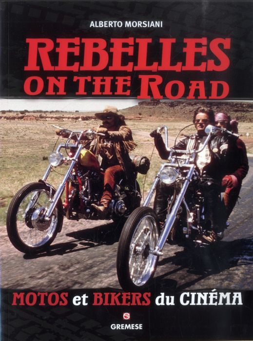 Emprunter Rebelles on the Road. Motos et bikers du cinéma livre