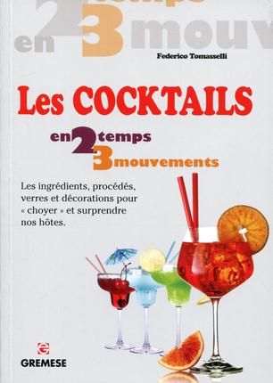 Emprunter Les cocktails. Les ingrédients, procédés, verres et décorations pour 