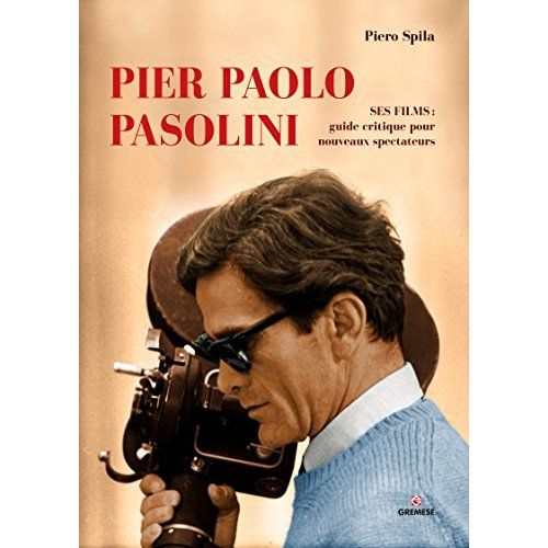 Emprunter Pier Paolo Pasolini. Ses films : guide critique pour les nouveaux spectateurs livre