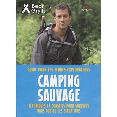 Emprunter Camping sauvage. Guide pour les jeunes explorateurs livre