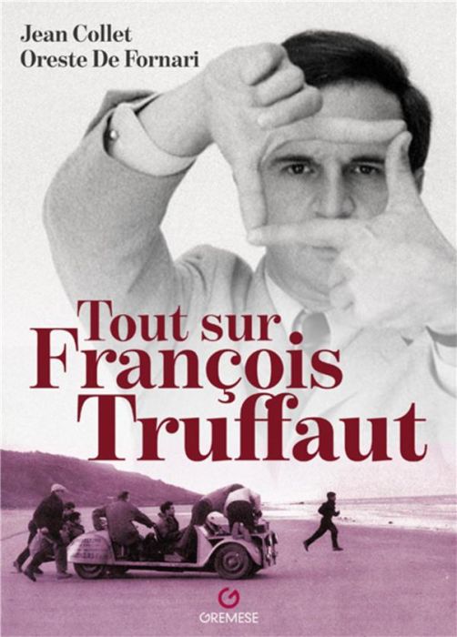 Emprunter Tout sur François Truffaut livre