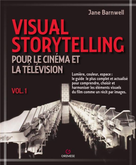Emprunter Visual Storytelling pour le cinéma et la télévision. Tome 1 livre