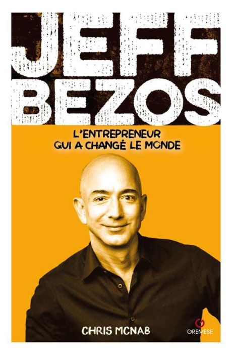 Emprunter Jeff Bezos. L'entrepreneur qui a changé le monde livre