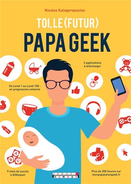 Emprunter Toi, le (futur) papa geek. Edition revue et augmentée livre