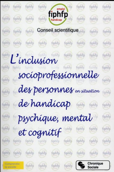 Emprunter Inclusion socioprofessionnelle des personnes en situation de handicap psychique, mental et cognitif livre