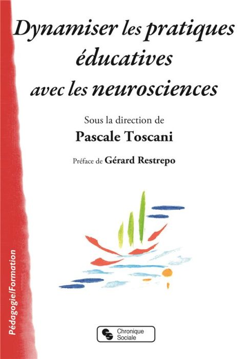 Emprunter Dynamiser les pratiques éducatives avec les neurosciences livre