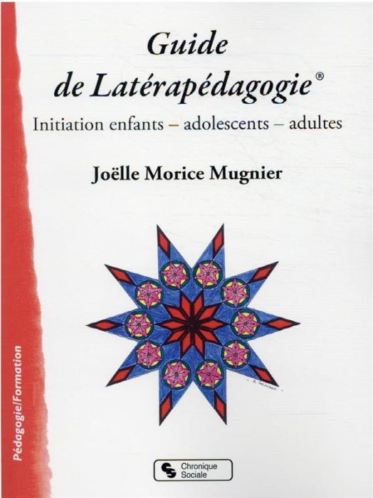 Emprunter Guide de Latérapédagogie®. Initiation enfants - adolescents - adultes livre
