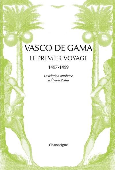 Emprunter Vasco de Gama. Le premier voyage aux Indes 1497-1499 livre