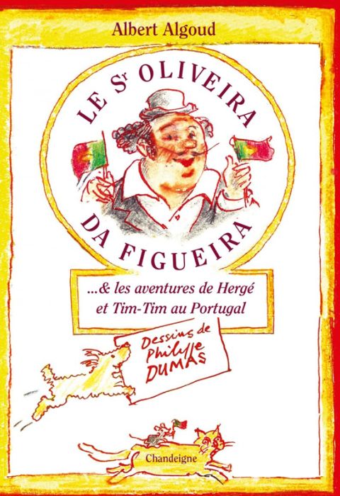 Emprunter Le Senhor Oliveira da Figueira ...& les aventures de Hergé et Tim-Tim au Portugal livre