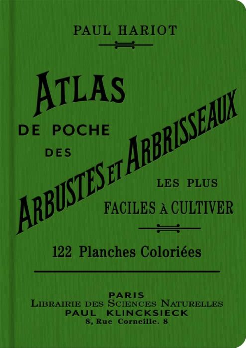 Emprunter Atlas de poche des arbustes et arbrisseaux les plus faciles à cultiver. 122 planches coloriées et 6 livre