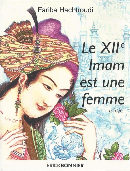 Emprunter Le XIIe Imam est une femme livre
