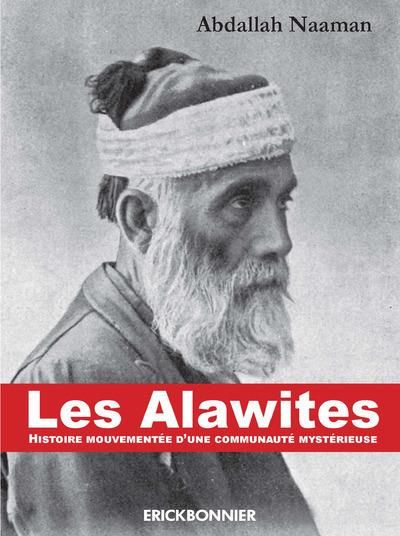 Emprunter Les Alawites. Histoire mouvementée d'une communauté mystérieuse livre