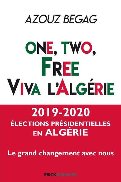 Emprunter One, two, free : viva l'Algérie ! Les Algériens de la diaspora au service du Hirak dans leur pays d' livre