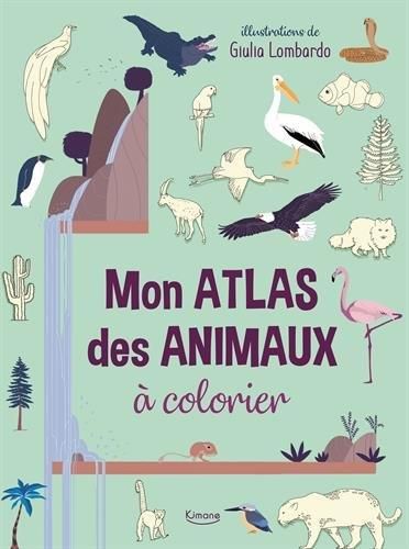 Emprunter Mon atlas des animaux à colorier livre