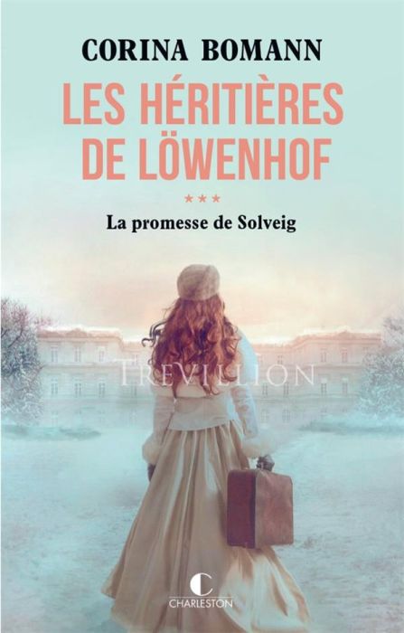 Emprunter Les héritières de Löwenhof/03/La promesse de Solveig livre