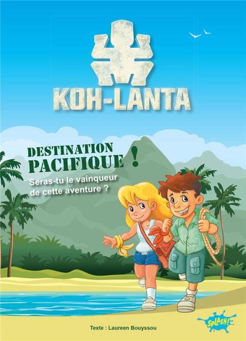 Emprunter Koh Lanta, destination Pacifique ! livre