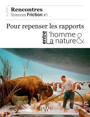 Emprunter Sciences friction N° 1, juin 2018 : Pour repenser les rapports entre l'homme et la nature livre