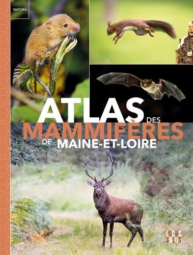 Emprunter Atlas des mammifères de Maine et Loire livre