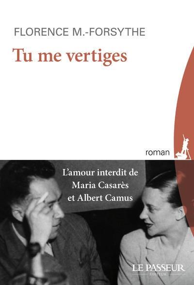 Emprunter Tu me vertiges. L'amour interdit de Maria Casarès et Albert Camus livre