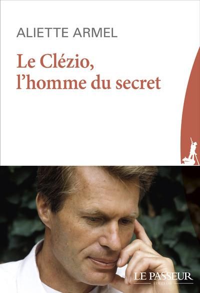 Emprunter Le Clézio, l'homme du secret livre