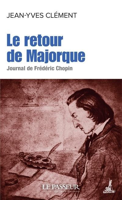 Emprunter Le retour de Majorque. Journal de Frédéric Chopin livre