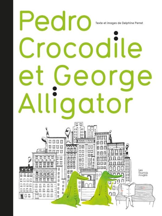 Emprunter Pedro Crocodile et George Alligator livre