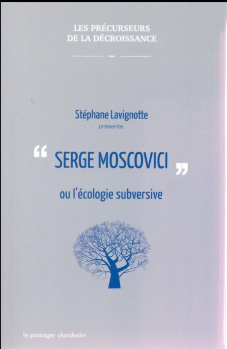 Emprunter Serge Moscovici ou l'écologie subversive livre