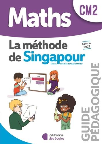 Emprunter Mathématiques CM2 Méthode de Singapour. Guide pédagogique, Edition 2023 livre