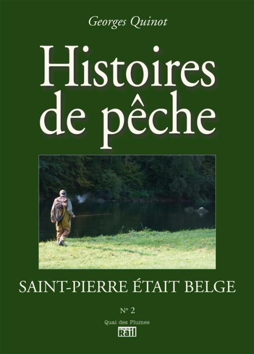 Emprunter Saint-Pierre était Belge. Histoires de pêche livre