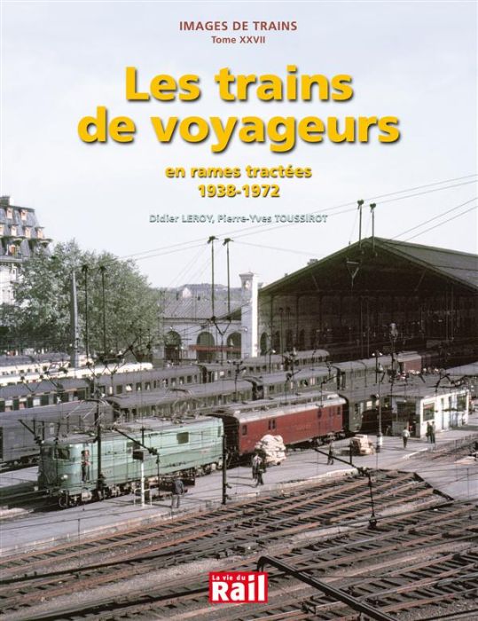 Emprunter Les trains de voyageurs en rames tractées (1938-1972) livre