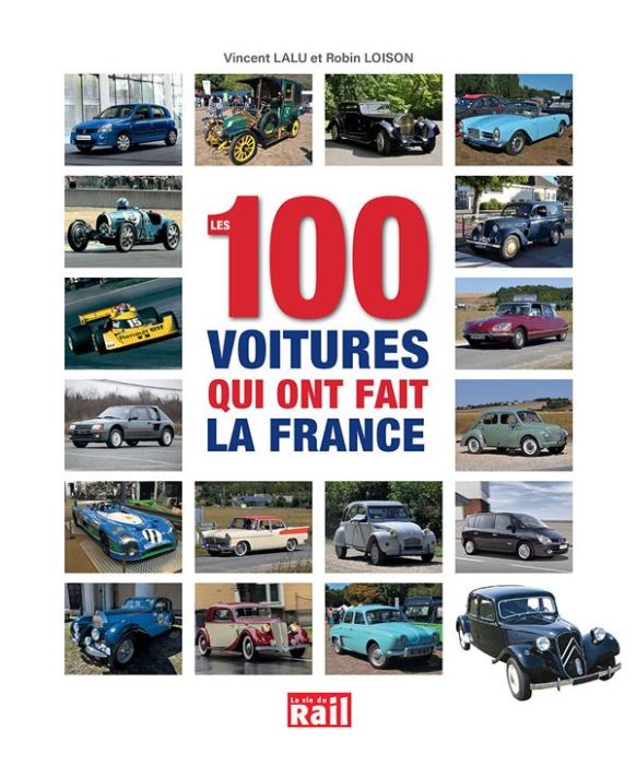 Emprunter Les 100 voitures qui ont fait la France livre