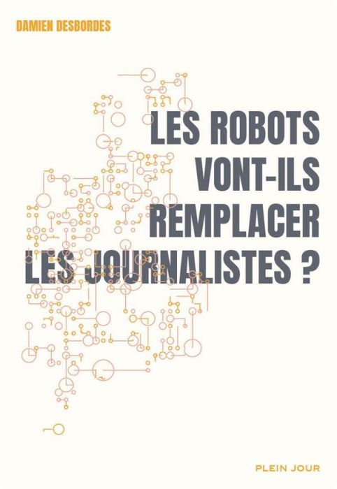 Emprunter Les robots vont-ils remplacer les journalistes ? livre