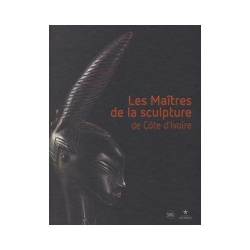 Emprunter Les maîtres de la sculpture de Côte-d'Ivoire livre