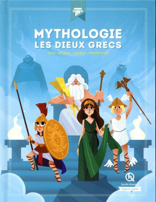 Emprunter Mythologie Les dieux grecs. Zeus - Athéna - Hermès - Perséphone livre