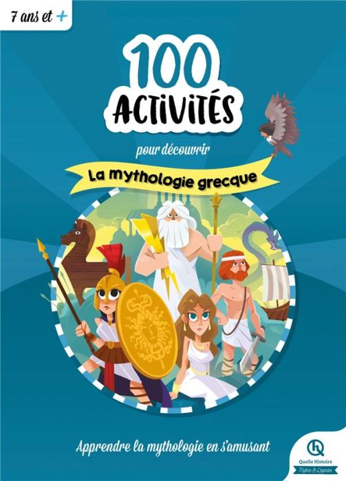 Emprunter 100 activités pour découvrir la mythologie grecque livre