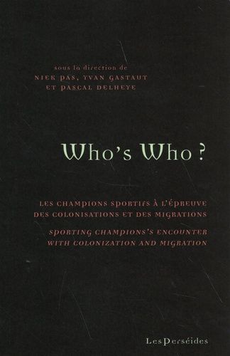 Emprunter Who's Who ? Les champions sportifs à l'épreuve des colonisations et des migrations, Textes en frança livre