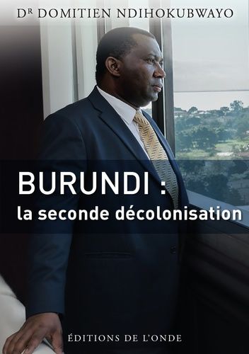 Emprunter Burundi. La seconde décolonisation livre