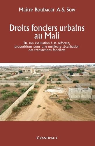 Emprunter Droits fonciers urbains au Mali. De son évaluation à sa réforme, propositions pour une meilleure séc livre