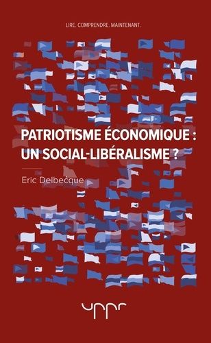 Emprunter Patriotisme économique : un social-libéralisme ? livre