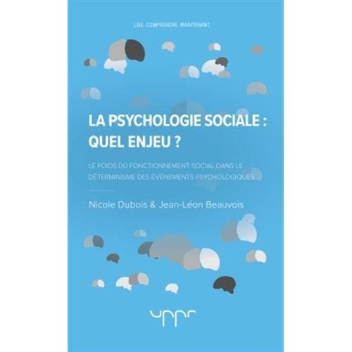 Emprunter La psychologie sociale : quel enjeu ? Le poids du fonctionnement social dans le déterminisme des évé livre