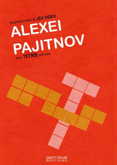Emprunter Alexey Pajitnov. L'incroyable histoire du créateur de Tetris livre